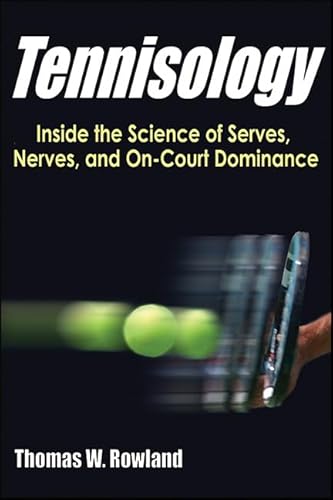 Tennisology: Inside the Science of Serves, Nerves, and On-Court Dominance